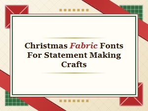 Christmas Fabric Fonts for Bold Statement Crafts