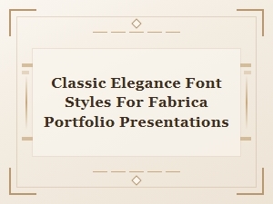 Classic Fonts for Elegant Fabrica Portfolio Presentations