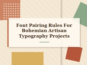 Mastering Bohemian Font Pairings for Handcrafted Projects
