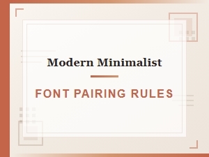 The Essential Guide to Modern Minimalist Font Pairing